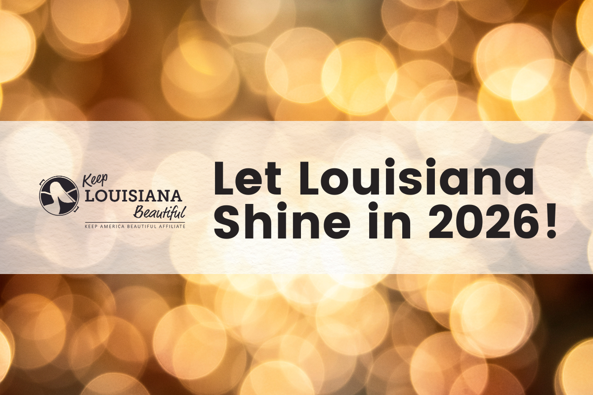 Need a New Year's Resolution? Stop Littering in 2026 and Let Louisiana Shine.